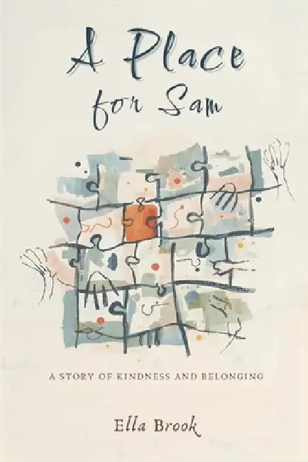 A Place for Sam: A Story of Kindness and Belonging by Ella Brook