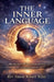 The Inner Language Mastering self-hypnosis and NLP for transformation by Simon Robert Wake