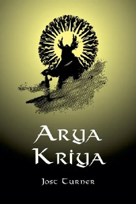 Arya Kriya by Jost Turner