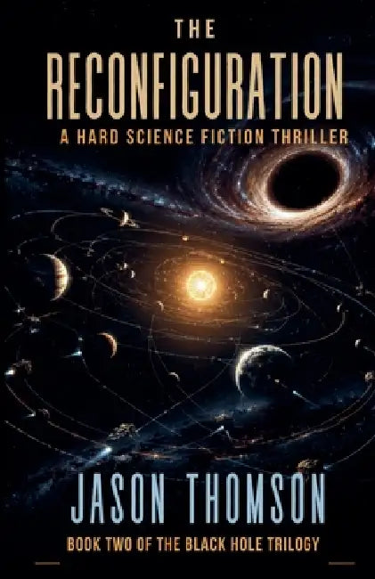 The Reconfiguration: A Hard Science Fiction Thriller by Jason Thomson