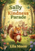 Sally and the Kindness Parade by Lila Moon