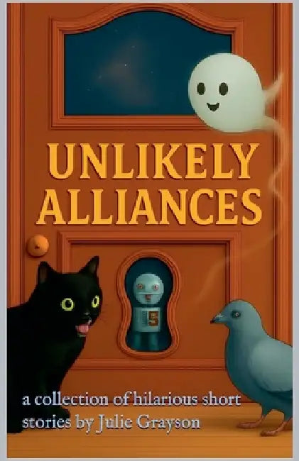 Unlikely Alliances by Julie Grayson