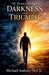 My Journey Through Darkness and Triumph by Jr. Neil Michael Anthony