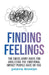 Finding Feelings: The Swiss Army Knife For Analyzing The Emotional Impact People Have On You by Julianne Brooklyn