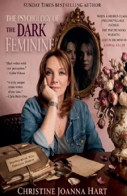 The Psychology of The Dark Feminine by Christine Joanna Hart