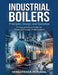 Industrial Boilers: Principles, Design, and Operation by Venkatesha Perumal R