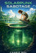 Solarpunk Sabotage by Carrie Ray