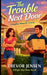 The Trouble Next Door: A Neighbor Romantic Comedy by Trevor Jensen