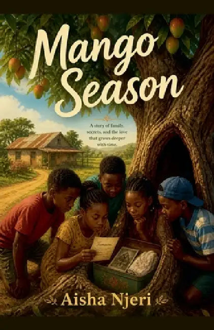 Mango Season by Aisha Njeri