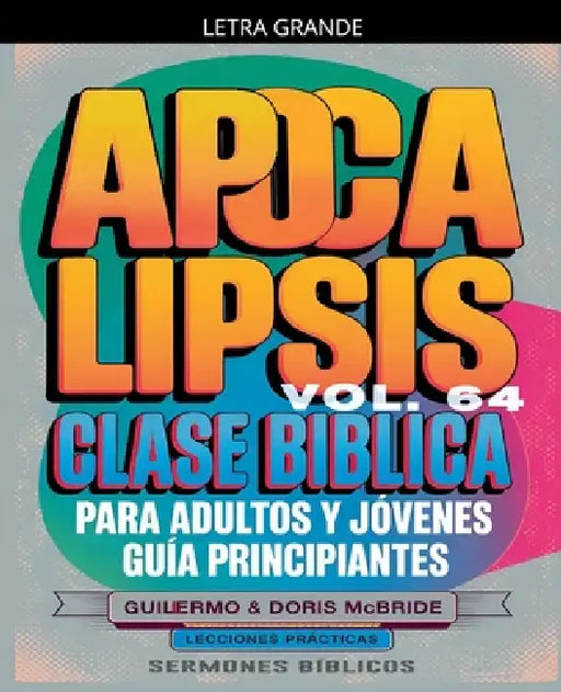 Clase Bíblica para Adultos y Jóvenes: Guía Principiantes - Apocalipsis by Sermones Bíblicos