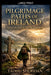 The Irish Pilgrimage Roads by Tadhg Sheridan