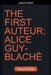 The First Auteur: Alice Guy-Blaché by Michael Webster