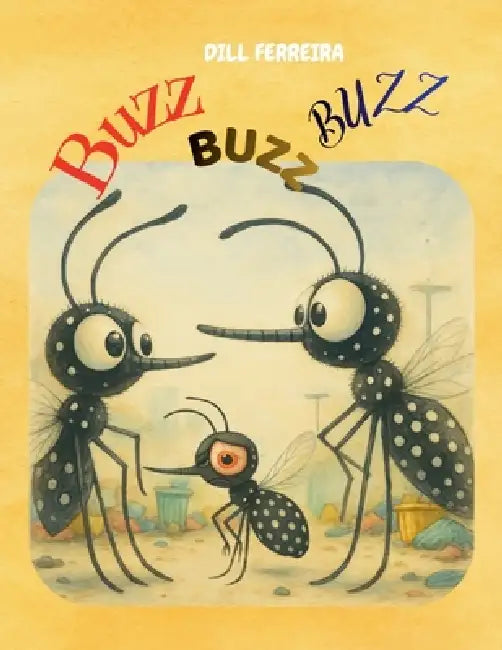 Buzz, Buzz, Buzz by Dill Ferreira