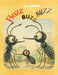 Buzz, Buzz, Buzz by Dill Ferreira