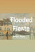 Flooded Fiesta by Brian Pollo
