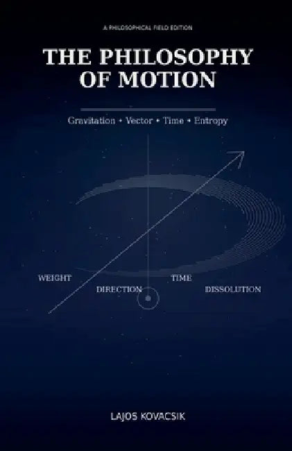 The Philosophy of Motion by Lajos Kovacsik