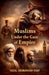 Muslims under the Gaze of Empire by Fazal Abubakkar Esaf