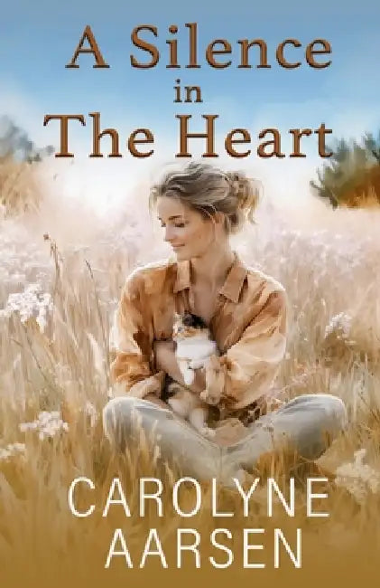 A Silence in The Heart by Carolyne Aarsen