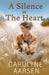 A Silence in The Heart by Carolyne Aarsen