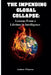 The Impending Global Collapse: Lessons From a Lifetime in Intelligence by Andrew Wharton