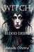 Witch Blood Desire by Amado Olivera