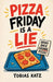 Pizza Friday is a Lie by Tobias Katz