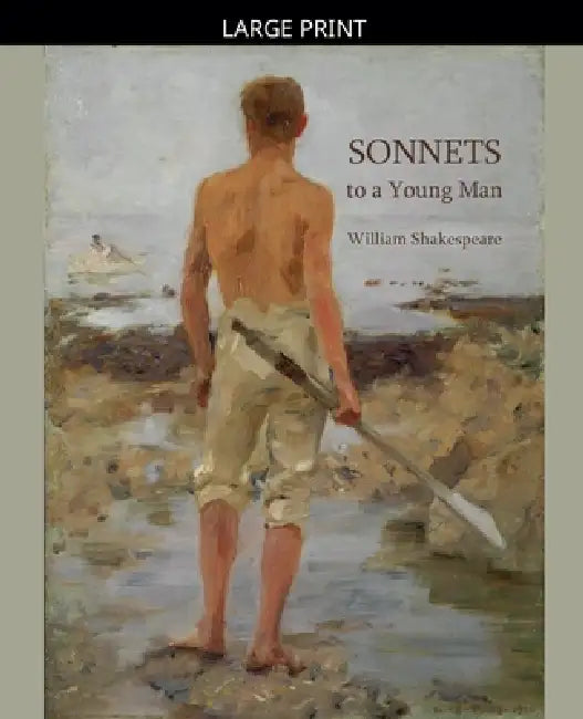 Sonnets to a Young Man by William Shakespeare