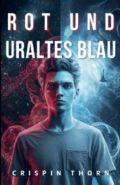 Rot und Uraltes Blau by Crispin Thorn
