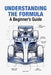 Understanding The Formula 2026 A Beginner's Guide: Everything You Need to Know About the World of F1 by Arthur Vance