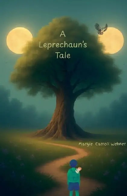A Leprechaun's Tale by Margie Carroll Wehner
