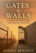 Gates & Walls: Guarding the Soul, Governing the City by Ronnie L. Bennett