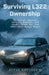 Surviving L322 Ownership: A Technical Dossier, Service Manual, and Enchiridion for the 2002-2012 Range Rover by Steve Sorensen