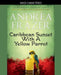 caribbean Sunset with a Yellow Parrot by Andrea Frazer
