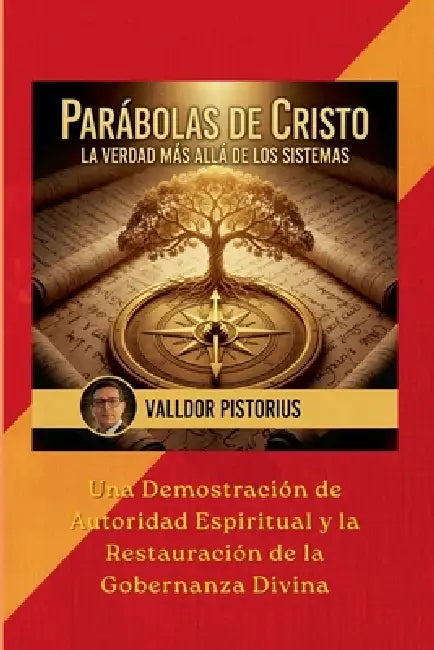 Parábolas de Cristo: La Verdad Más Allá de los Sistemas by Valldor Pistorius