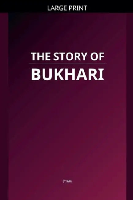 The Story of Bukhari by Maa