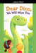 Dear Dino, We Will Miss You by Tahira Kiran