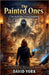 The Painted Ones: Canvas of the Living Damned by David York