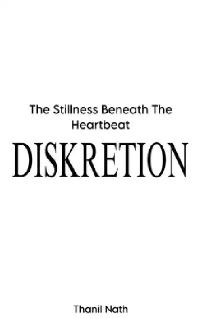 Diskretion by Thanil Nath