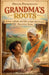 Grandma's Roots by Brinda Phokeerdass