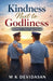 Kindness Next to Godliness: Author's Own Experience by M. K. Devidasan