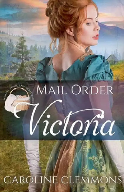 Mail-Order Victoria by Caroline Clemmons