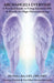 Archangels Everyday: A Practical Guide to Using Essential Oils and Rituals for High-Vibration Living by Kg Stiles