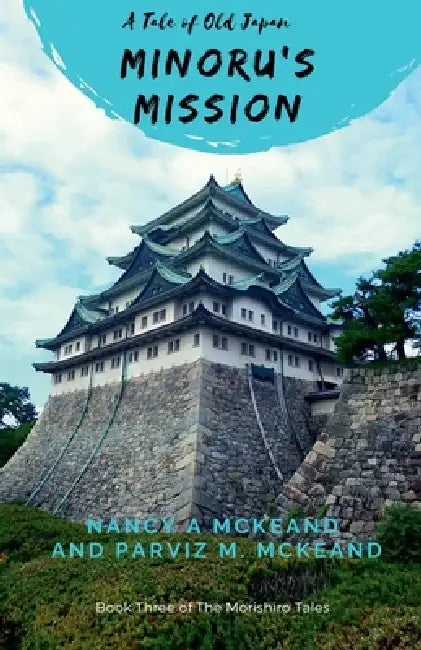 Minoru's Mission by Nancy A. McKeand, Parviz M. McKeand