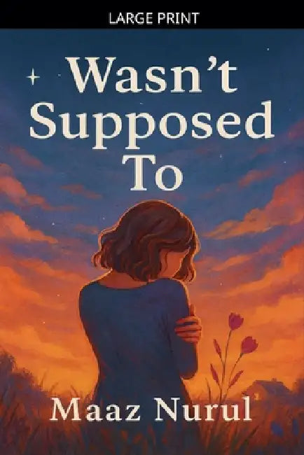Wasn't Supposed To by Maaz Nurul