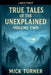 True Tales Of The Unexplained Volume Two by Mick Turner