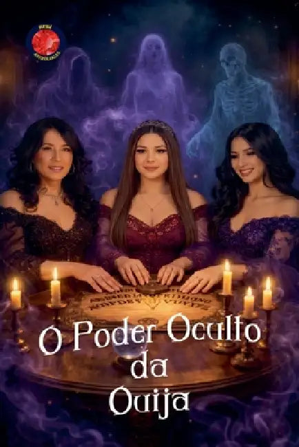 O Poder Oculto da Ouija by Angeline Rubi