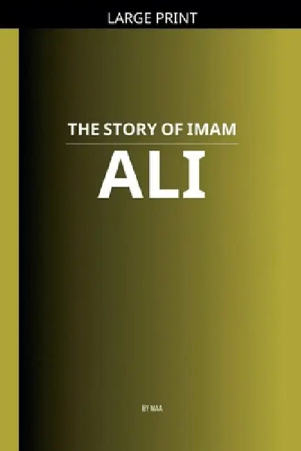 The Story of Imam Ali by Maa