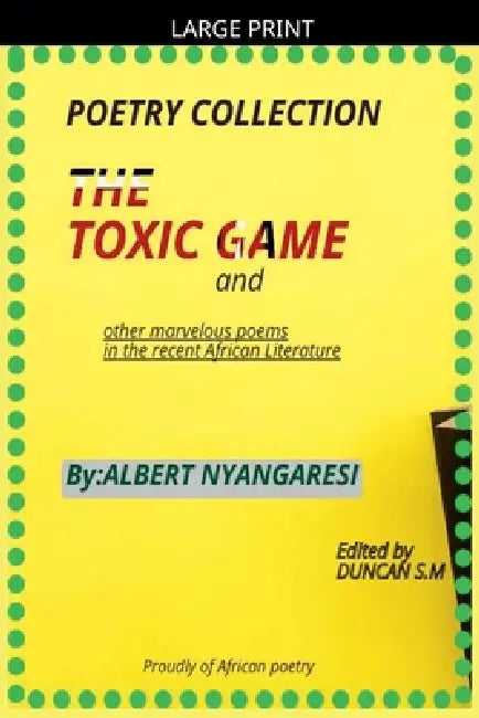 The Toxic Game by Alberto, Albert Nyangaresi