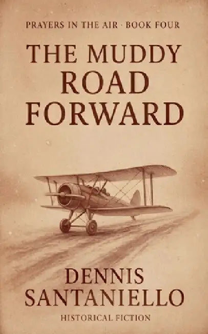 The Muddy Road Forward by Dennis Santaniello