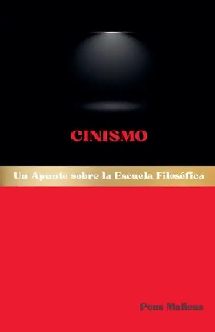 Cinismo: Un Apunte sobre la Escuela Filosófica by Pons Malleus